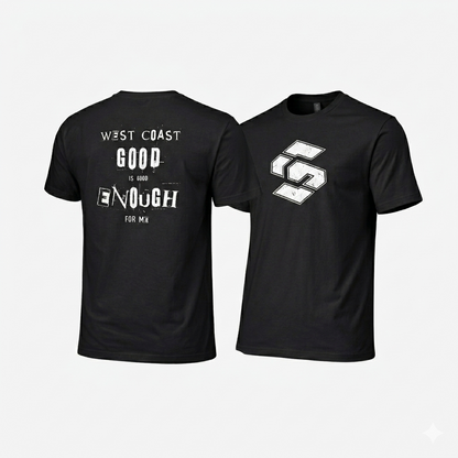 West Coast Good is Good Enough for Me - Premium Tee